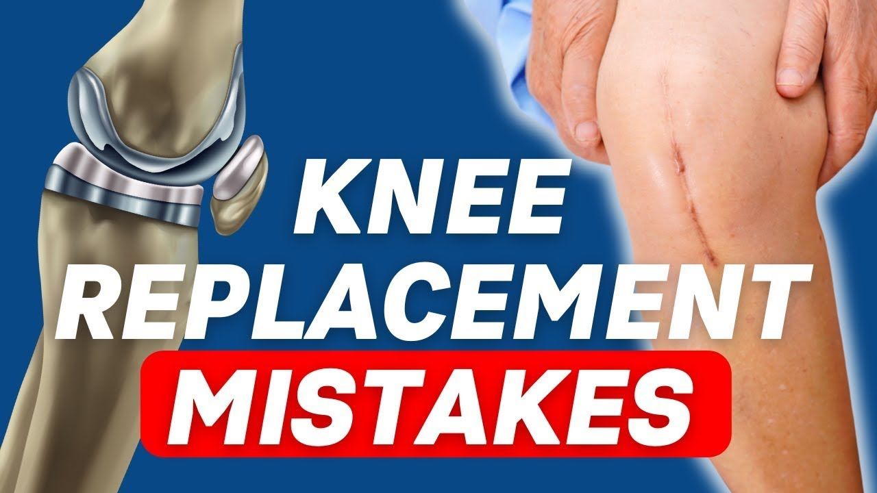 top 5 mistakes after knee replacement