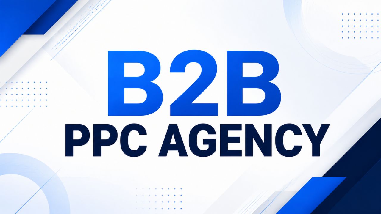 b2b ppc agency