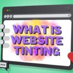 what is website tinting